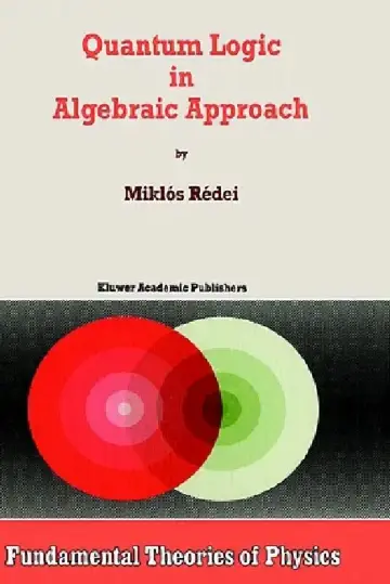 Cover of Quantum Logic in Algebraic Approach