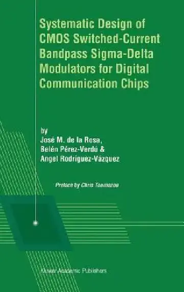Cover of Systematic Design of CMOS Switched-Current Bandpass Sigma-Delta Modulators for Digital Communication Chips