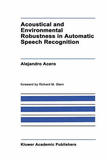 Cover of Acoustical and Environmental Robustness in Automatic Speech Recognition