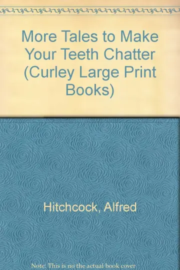 Cover of More Tales to Make Your Teeth Chatter