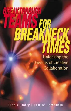 Cover of Breakthrough Teams for Breakneck Times
