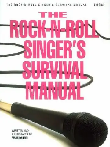 Cover of Rock-N-Roll Singer's Survival Manual