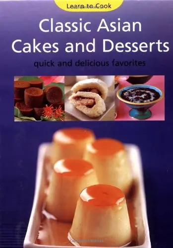 Cover of Classic Asian Cakes and Desserts