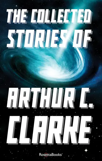Cover of The Collected Stories of Arthur C. Clarke