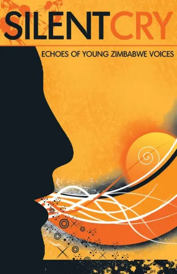Cover of Silent Cry. Echoes of Young Zimbabwe Voices