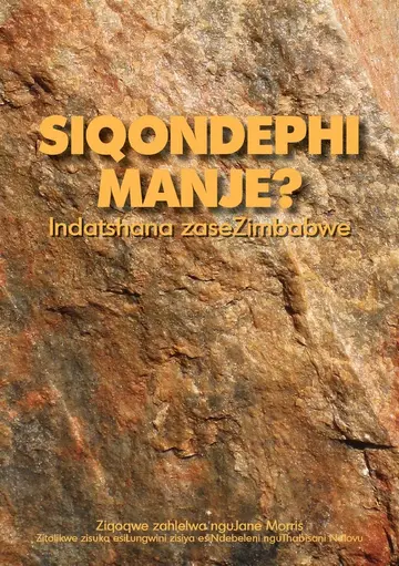 Cover of Siqondephi Manje? Indatshana Zasezimbabwe