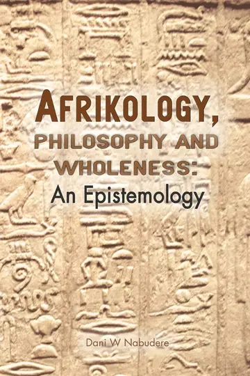 Cover of Afrikology, philosophy and wholeness
