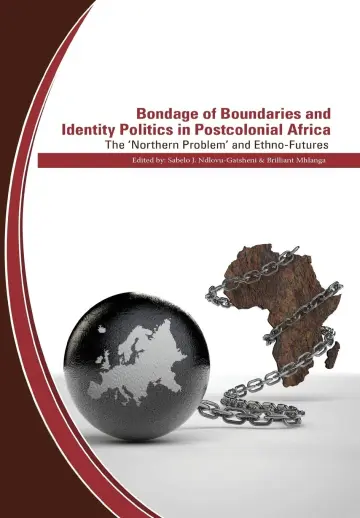 Cover of Bondage of Boundaries and Identity Politics in Postcolonial Africa. the 'Northern Problem' and Ethno-Futures