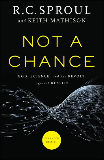 Cover of Not a Chance - God, Science, and the Revolt against Reason