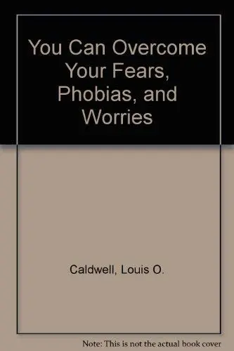Cover of You Can Overcome Your Fears, Phobias, and Worries