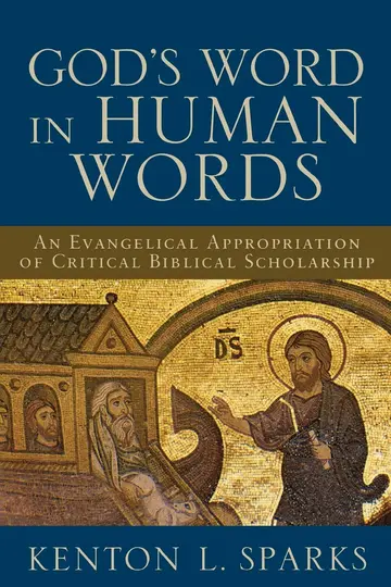 Cover of God`s Word in Human Words – An Evangelical Appropriation of Critical Biblical Scholarship
