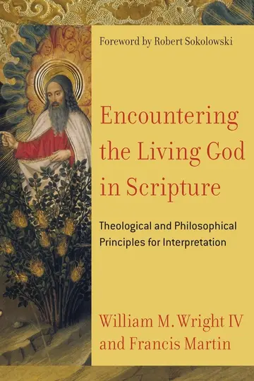 Cover of Encountering the Living God in Scripture - Theological and Philosophical Principles for Interpretation