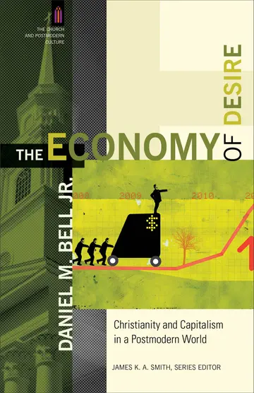 Cover of The Economy of Desire - Christianity and Capitalism in a Postmodern World