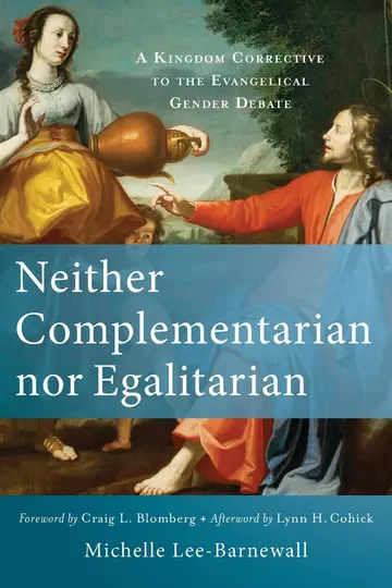 Cover of Neither Complementarian nor Egalitarian - A Kingdom Corrective to the Evangelical Gender Debate