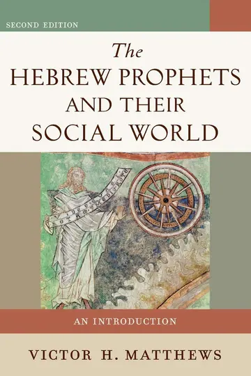 Cover of The Hebrew Prophets and Their Social World - An Introduction