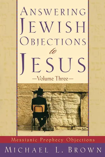 Cover of Answering Jewish Objections to Jesus - Messianic Prophecy Objections