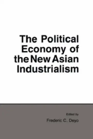 Cover of The Political Economy of the New Asian Industrialism