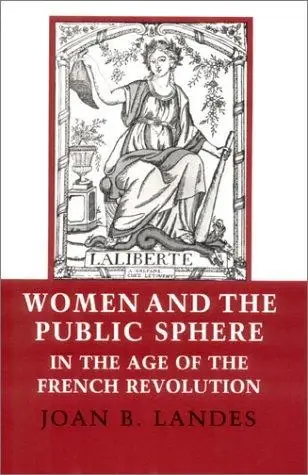 Cover of Women and the Public Sphere in the Age of the French Revolution