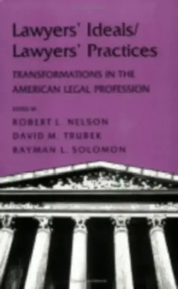 Cover of Lawyers' Ideals/Lawyers' Practices