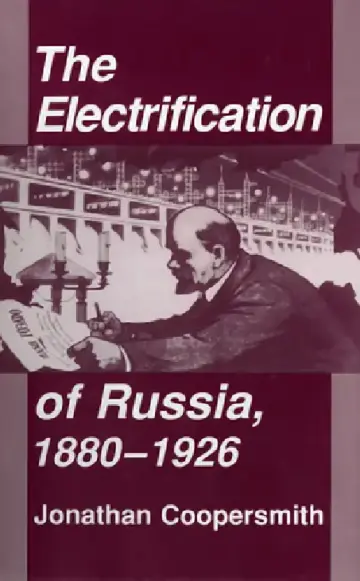 Cover of Electrification of Russia, 1880-1926