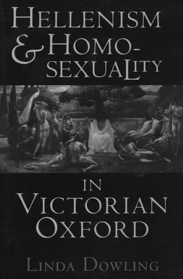 Cover of Hellenism and Homosexuality in Victorian Oxford
