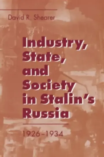 Cover of Industry, State, and Society in Stalin's Russia, 1926Ð1934