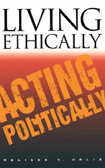 Cover of Living Ethically, Acting Politically