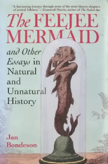 Cover of Feejee Mermaid and Other Essays in Natural and Unnatural History