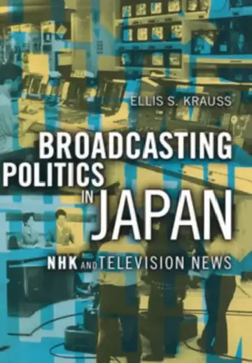 Cover of Broadcasting Politics in Japan