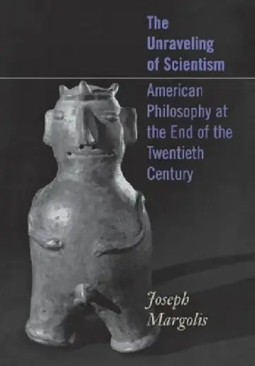 Cover of The Unraveling of Scientism