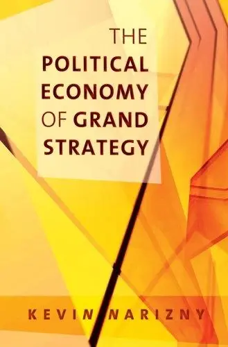 Cover of The Political Economy of Grand Strategy