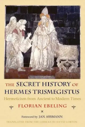 Cover of The Secret History of Hermes Trismegistus