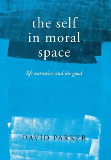 Cover of The Self in Moral Space