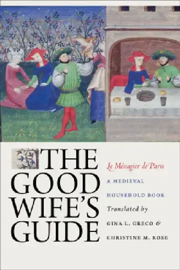 Cover of The Good Wife's Guide (Le Ménagier de Paris)