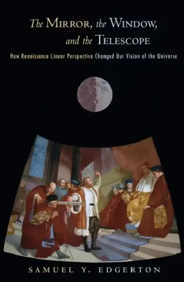 Cover of The Mirror, the Window, and the Telescope