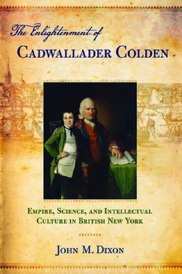 Cover of The Enlightenment of Cadwallader Colden