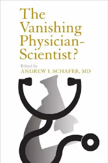 Cover of The Vanishing Physician-Scientist?
