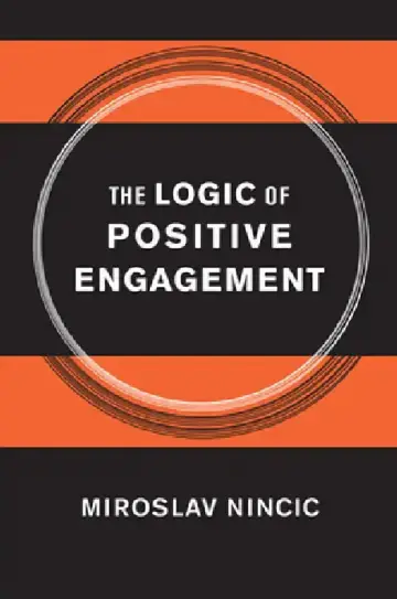 Cover of The Logic of Positive Engagement