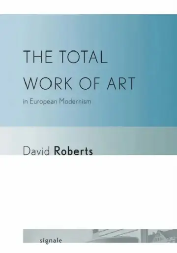 Cover of The Total Work of Art in European Modernism