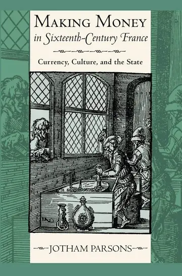 Cover of Making Money in Sixteenth-Century France
