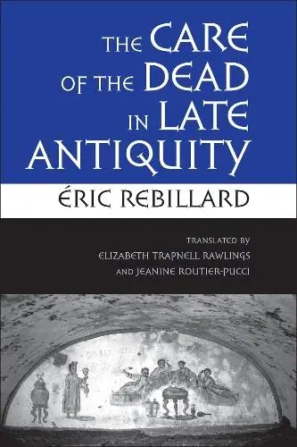 Cover of Df Care of the Dead in Late Antiquity Z