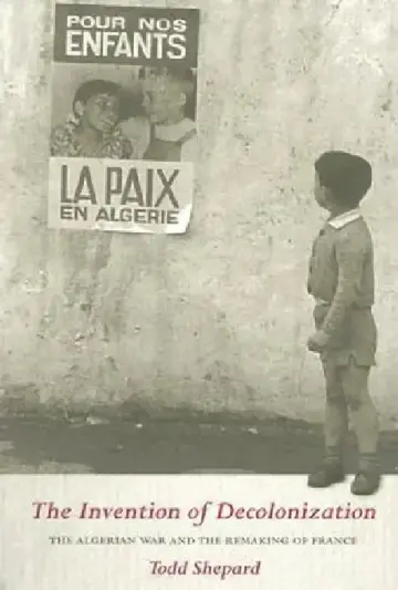 Cover of The Invention of Decolonization