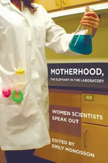 Cover of Motherhood, the Elephant in the Laboratory