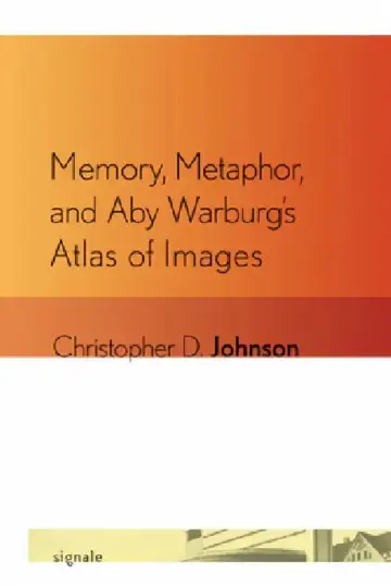 Cover of Memory, Metaphor, and Aby Warburg's Atlas of Images