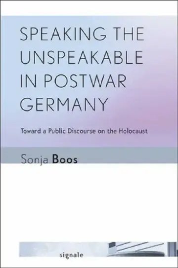 Cover of Speaking the Unspeakable in Postwar Germany