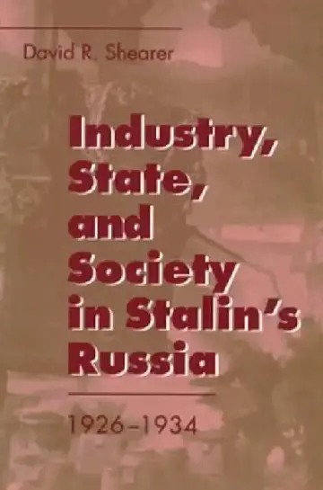 Cover of Industry, State, and Society in Stalin's Russia, 1926-1934