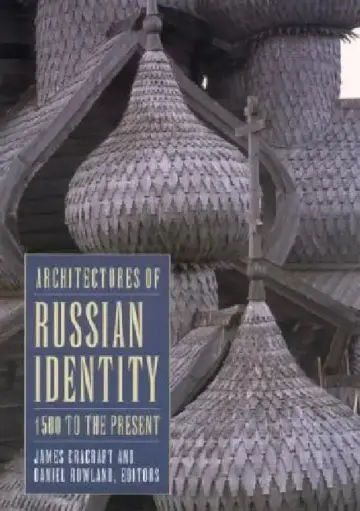 Cover of Architectures of Russian Identity, 1500 to the Present