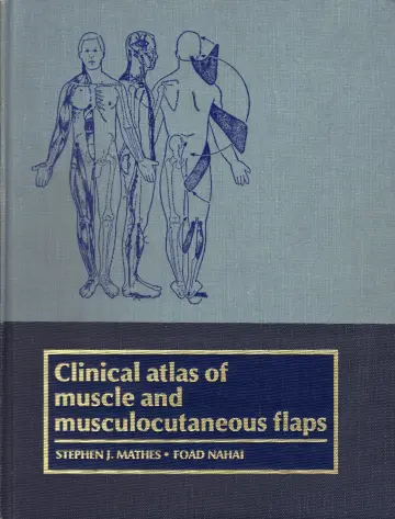 Cover of Clinical Atlas of Muscles and Musculocutaneous Flaps