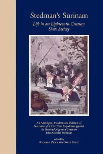 Cover of Stedman's Surinam Life in an Eighteenth-Century Slave Society