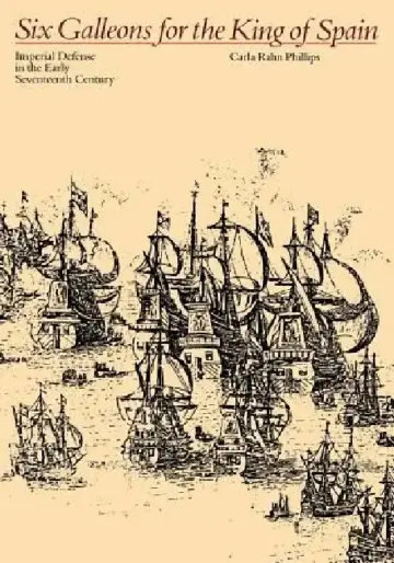 Cover of Six Galleons for the King of Spain